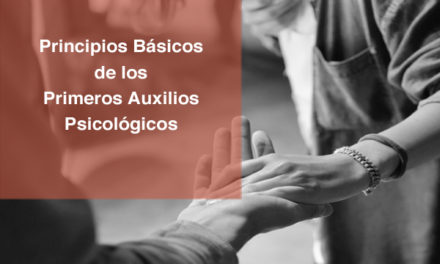 PRINCIPIOS BÁSICOS DE LOS PRIMEROS AUXILIOS PSICOLÓGICOS