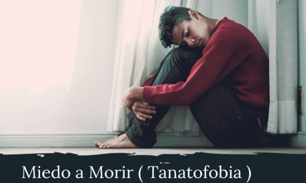 Miedo a Morir (Tanatofobia). Guía Clínica