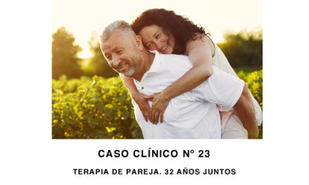 Caso Clínico Nº 23: Terapia de Pareja. 32 años juntos